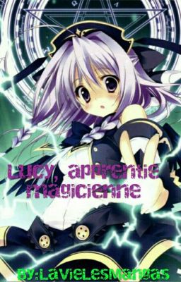 Lucy, apprentie Magicienne {Actuellement en PAUSE}