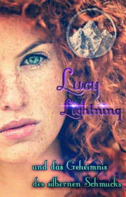 Lucy Lightning und das Geheimnis um den silbernen Schmuck