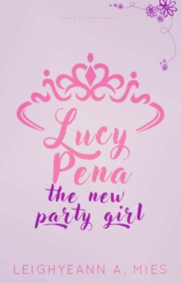 Lucy Pena, The New Party Girl