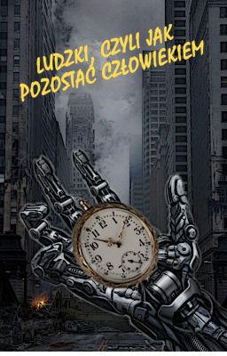 Ludzki, czyli jak pozostać człowiekiem (one - shot)