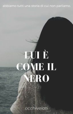 Lui è come il nero 