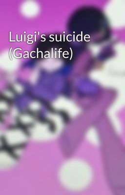 Luigi's suicide (Gachalife)