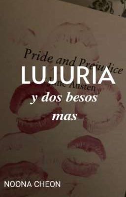 Lujuria y dos besos más