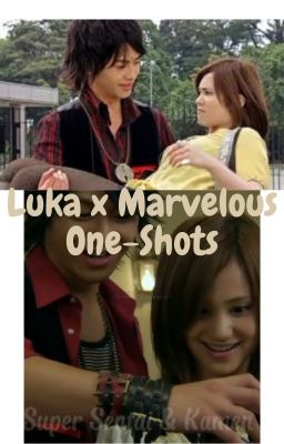 Luka X Marvelous- One-shot story