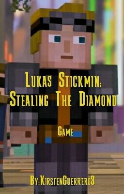 Lukas Stickmin: Stealing The Diamond