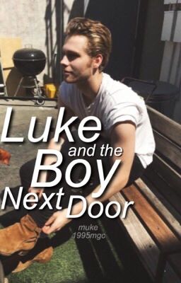 Luke and the Boy Next Door | Muke