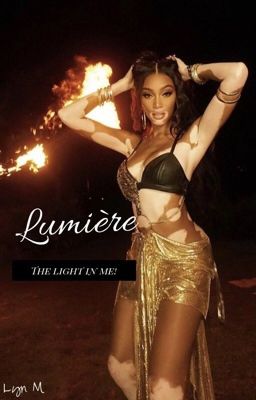 Lumière :The light in me....