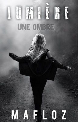 Lumière: une ombre   (Tome 2)