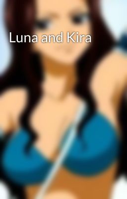 Luna and Kira