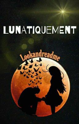 Lunatiquement