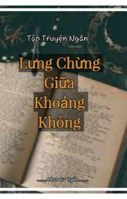 Lưng Chừng Giữa Khoảng Không 