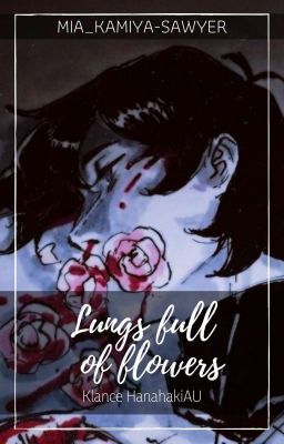 ‌❝LUNGS FULL OF FLOWERS.❞ | Klance Hanahaki!AU (✓)