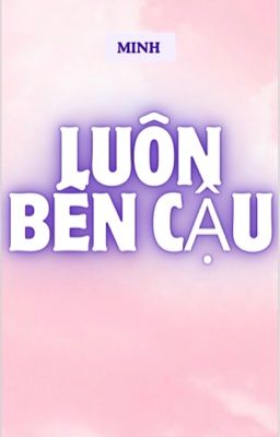 Luôn Bên Cậu