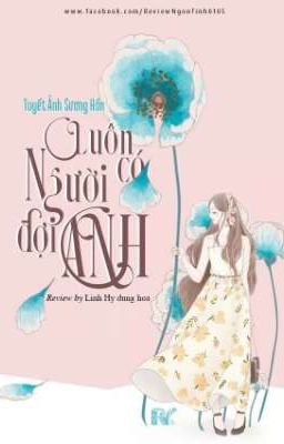 Luôn Có Người Đợi Anh - Tuyết Ảnh Sương Hồn