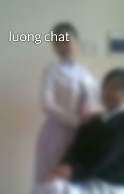 luong chat