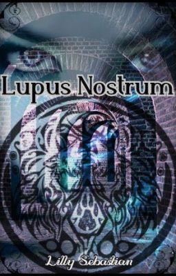 Lupus Nostrum - Ombre Fauve tome 3