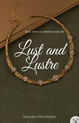 Lust and Lustre