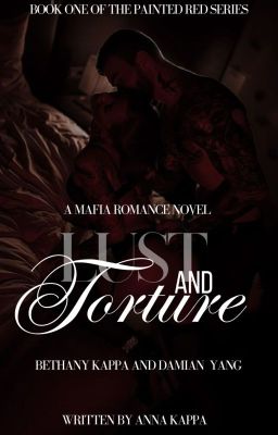 Lust and Torture【FIRST DRAFT】[4 first books of the Painted Red Series]