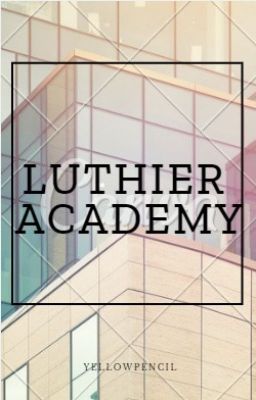 Luthier Academy