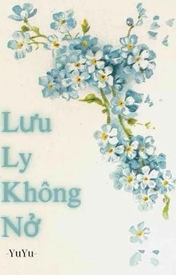 LƯU LY KHÔNG NỞ
