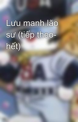 Lưu manh lão sư (tiếp theo- hết)