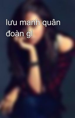 lưu manh quân đoàn gl