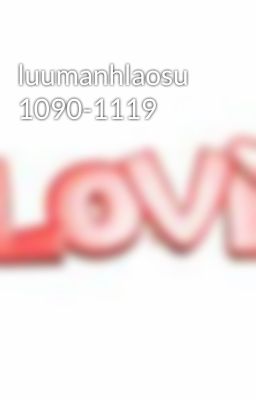 luumanhlaosu 1090-1119