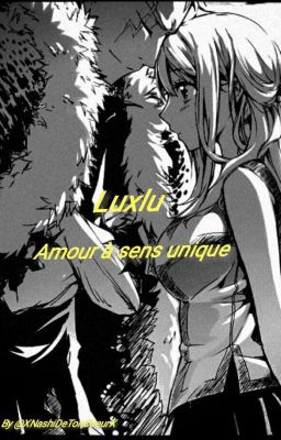 Luxlu - Amour à sens unique [Two Shot]