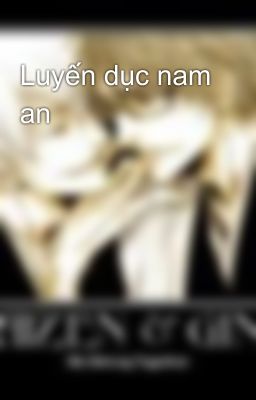 Luyến dục nam an