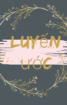 LUYẾN ƯỚC