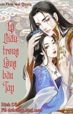 LY CHÂU TRONG LÒNG BÀN TAY