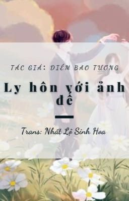 Ly hôn với ảnh đế