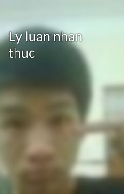 Ly luan nhan thuc