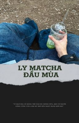 Ly Matcha Đầu Mùa - Chuchuz/Sanglip