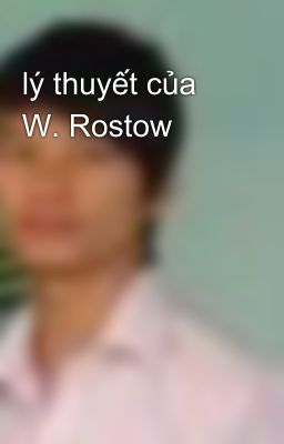 lý thuyết của W. Rostow