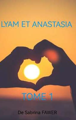 LYAM ET ANASTASIA TOME 1 Enquête ou Amour