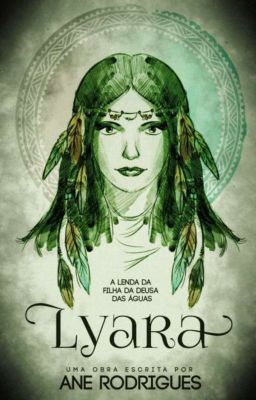 LYARA - A Lenda da Filha da Deusa das Águas