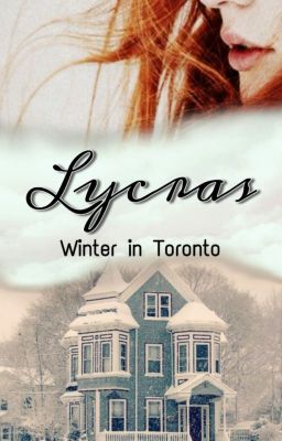 Lycras - Winter in Toronto