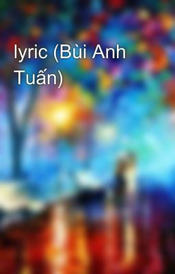 lyric (Bùi Anh Tuấn)