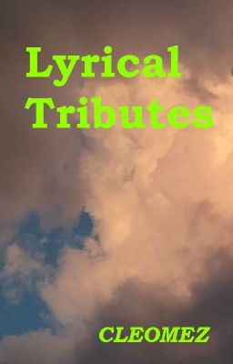 Lyrical Tributes