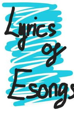 Lyrics Of Esongs