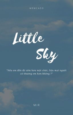 lzmq | [SHORT FIC] LITTLE SKY [HOÀN]