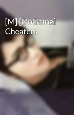 [M] [OnGoing] Cheaters