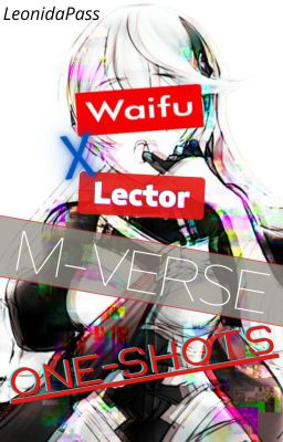 M-Verse™ (One-Shots Waifus X Lector)