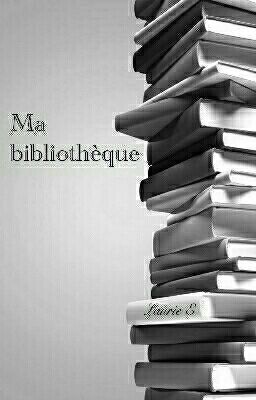 Ma bibliothèque