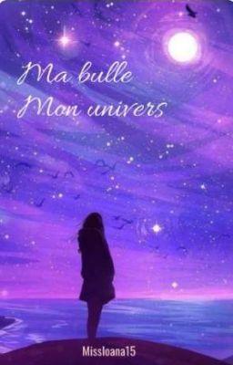 Ma Bulle, Mon Univers 🗒🖋