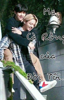 Ma Cà Rồng Của Đời Tôi [Taekook/ có H ] 