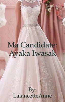 Ma candidate : Ayaka Iwasak