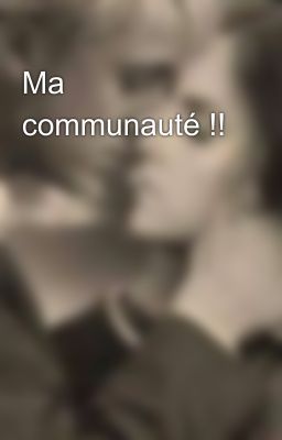 Ma communauté !!