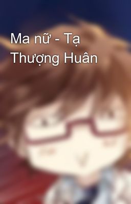 Ma nữ - Tạ Thượng Huân